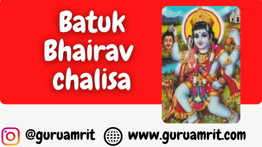Batuk Bhairav chalisa
